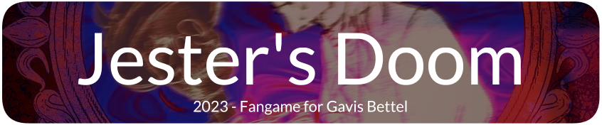 Jester's Doom Fangame for Gavis Bettel